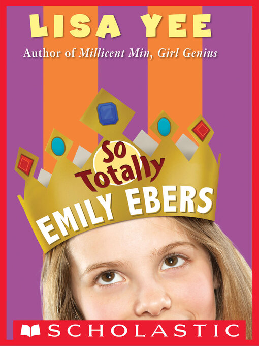 Title details for So Totally Emily Ebers by Lisa Yee - Available